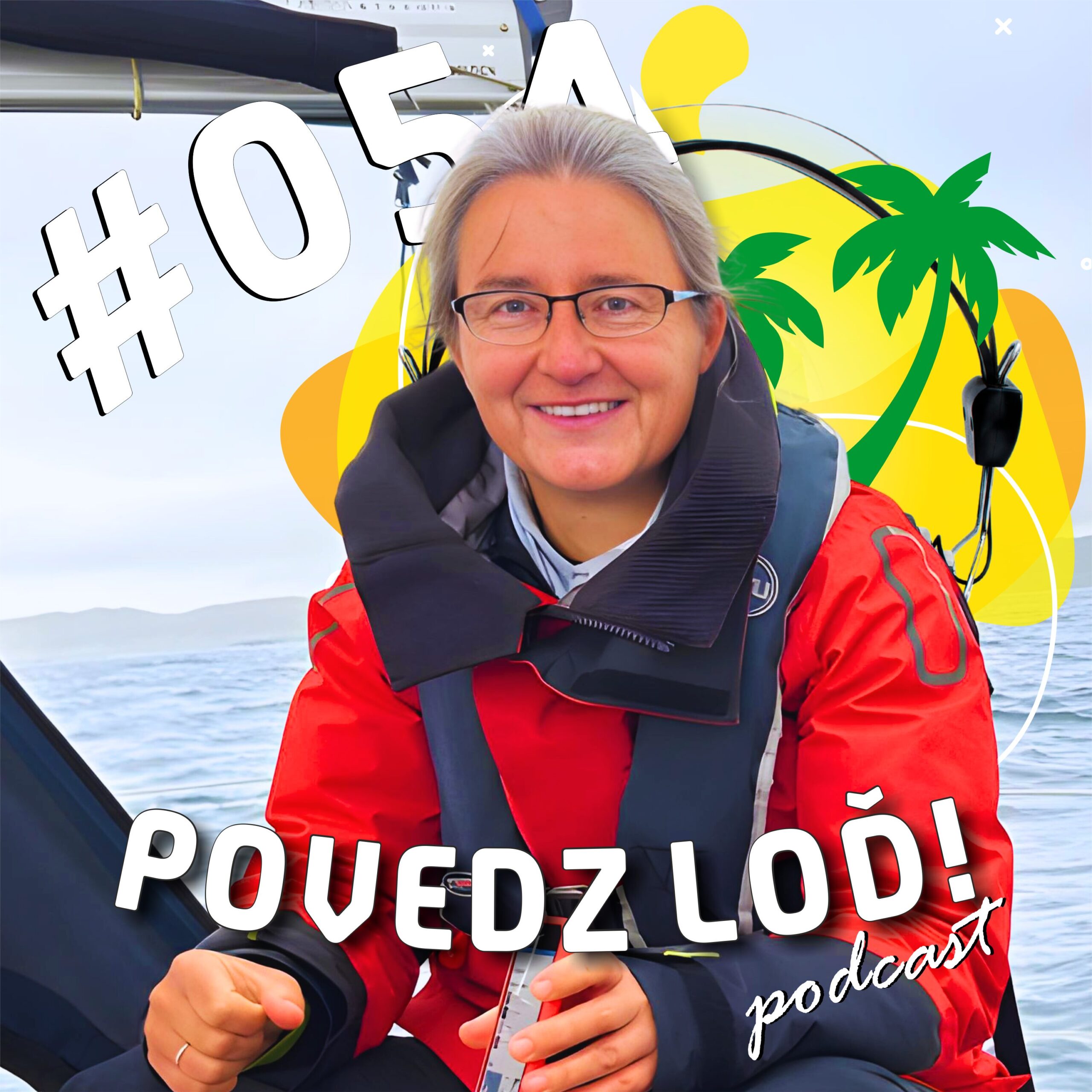 #054 – Noste vesty, stojí to za to! – hosť: Kateřina Křelinová Staňková — POVEDZ LOĎ! cover